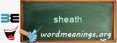 WordMeaning blackboard for sheath